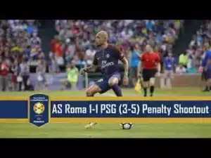 Video: AS Roma 1-1 Paris Saint-Germain (3-5) Penalty Shootout - ICC 2017 - 20/07/2017 HD